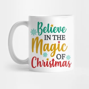 Believe in the magic of Christmas Mug